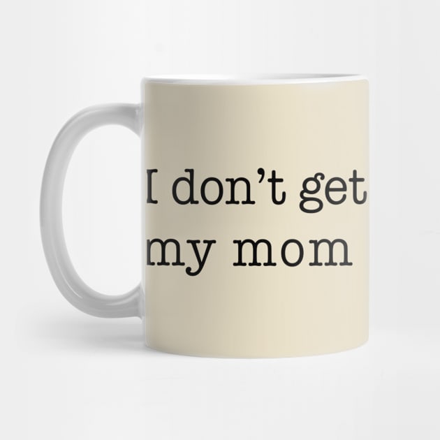 I don't get angry when my mom smokes pot (black type) by NickiPostsStuff